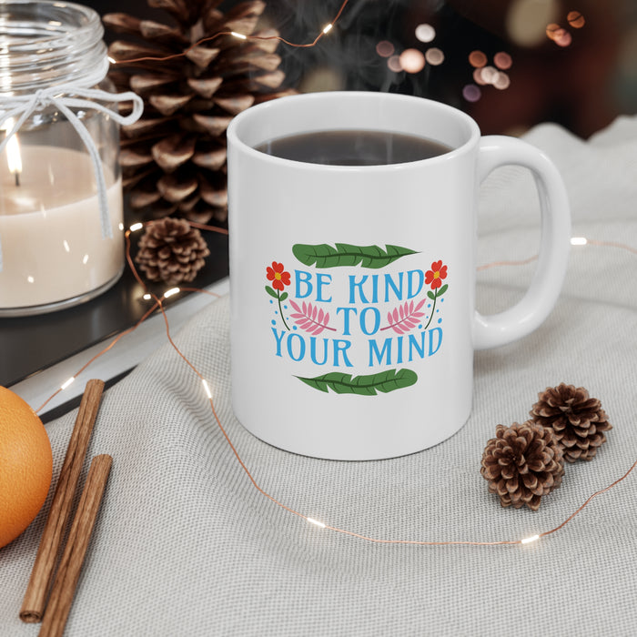 Be Kind To Your Mind Self-Love Mug